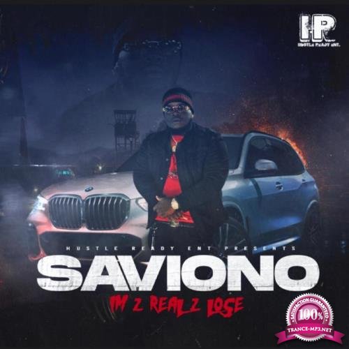 Saviono - I'm 2 Real 2 Lose (2021)