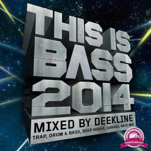 This Is Bass 2014: Trap Drum & Bass Deep House Garage Bass Mix (2014)