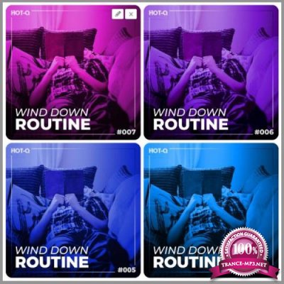 Wind Down Routine 001-007 (2020-2021)