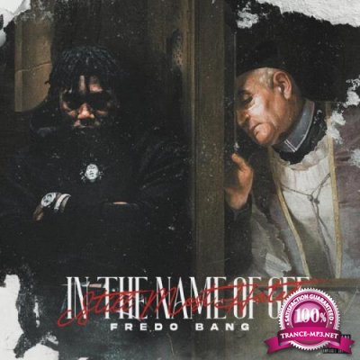 Fredo Bang - In The Name Of Gee (Still Most Hated) (2021)