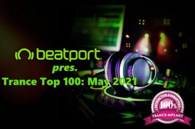 Beatport pres. Trance Top 100: May 2021 (2021)