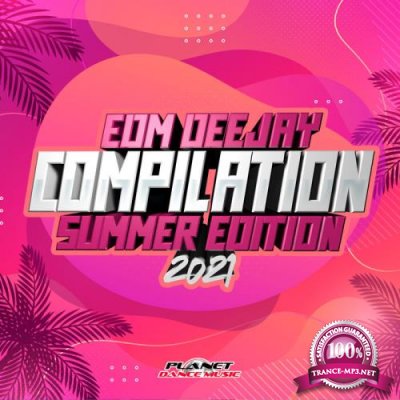 EDM Deejay Compilation 2021 (Summer Edition) (2021)