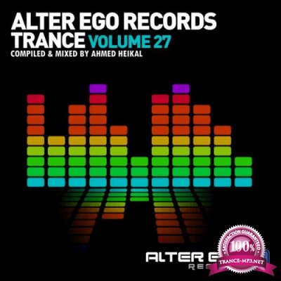 Alter Ego Trance Vol. 27 (Mixed By Ahmed Heikal) (2021)