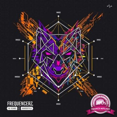 Frequencerz - 10 Years Of Hardstyle By Frequencerz (2021)