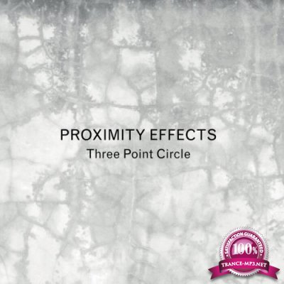 Three Point Circle feat K Leimer - Proximity Effects (2021)