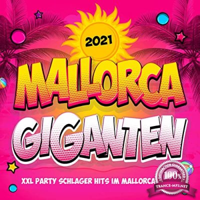 Mallorca Giganten 2021 (XXL Party Schlager Hits im Mallorcastyle) (2021)