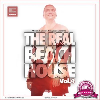 The Real Beach House Vol 4 (Mixed & Curated By Jordi Carreras) (2021)