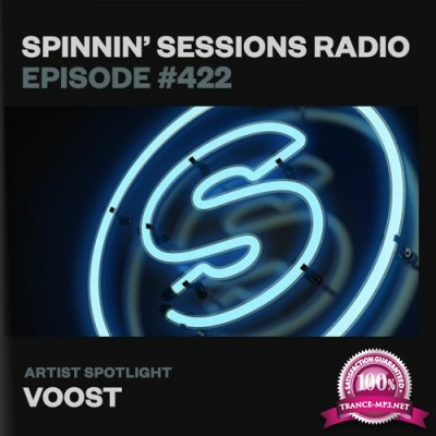Voost - Spinnin' Sessions Radio Episode 422 (2021-06-10)