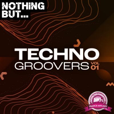 Nothing But... Techno Groovers, Vol. 01 (2021)