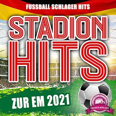 Stadion Hits Zur EM 2021 (Fussball Schlager Hits) (2021)