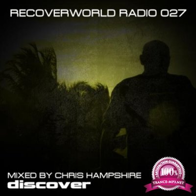 Chris Hampshire - Recoverworld Radio 027 (2021)