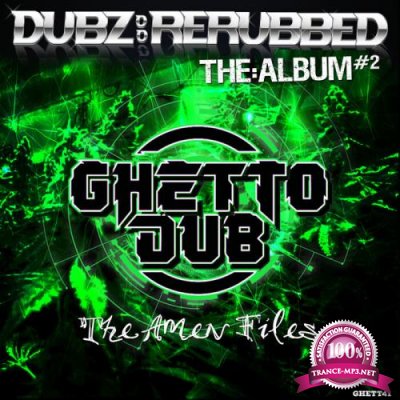 Dubz: ReRubbed - The Album #2 - The Amen Files (2021)