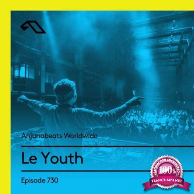 Le Youth - Anjunabeats Worldwide 730 (2021-06-14)