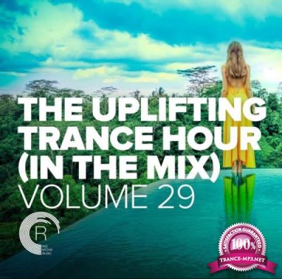 The Uplifting Trance Hour In The Mix, Vol. 29 (2021-06-16)