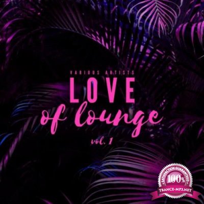Love Of Lounge, Vol. 1 (2021)