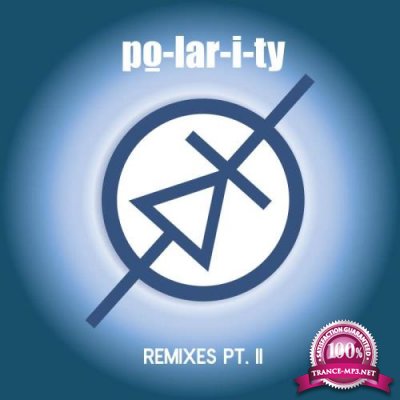 po-lar-i-ty - Remixes, Pt. II (2021)