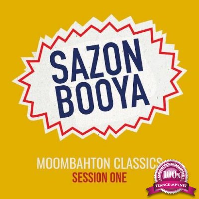 Sazon Booya - Moombahton Classics Session One (2020)