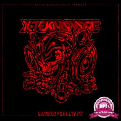 X-Teknokore - Gabberprolltape (Stream Edition) (2021)