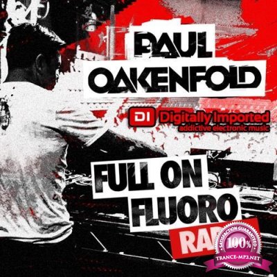 Paul Oakenfold - Full On Fluoro 122 (2021-06-22)