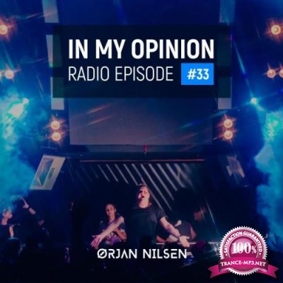 Orjan Nilsen - In My Opinion Radio 033 (2021-06-23)