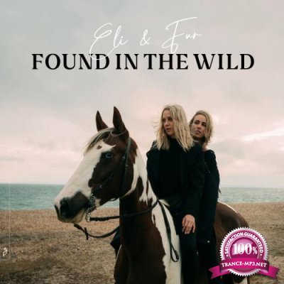 Eli & Fur - Found In The Wild (Extended) (2021)
