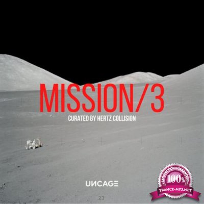 Uncage Mission 03 (Curated by Hertz Collision) (2021)