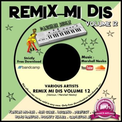 Marshall Neeko Presents Remix Mi Dis Volume 12 (2021)