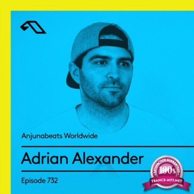 Adrian Alexander - Anjunabeats Worldwide 732 (2021-06-28)