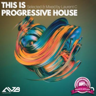 This Is Progressive House (Selected & Mixed by Laurent C) (2021) FLAC