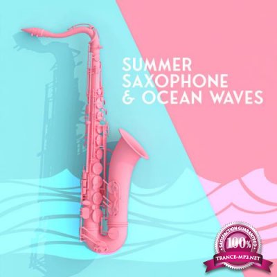 Smooth Jazz Sax Instrumentals - Summer Saxophone & Ocean Waves (2021)