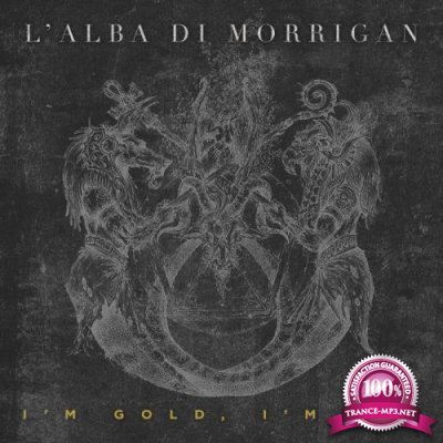 L' Alba Di Morrigan - I'm Gold, I'm God (2021)