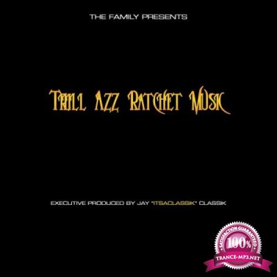 ItsaClassik - Trill Azz Ratchet Music (2021)