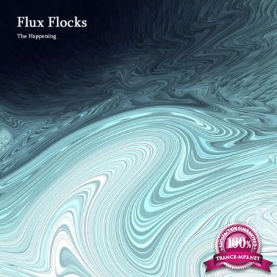 Flux Flocks - The Happening (2021)