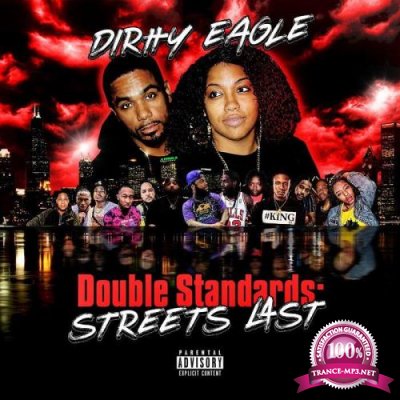 Dirtty Eagle - Double Standards: Streets Last (2021)