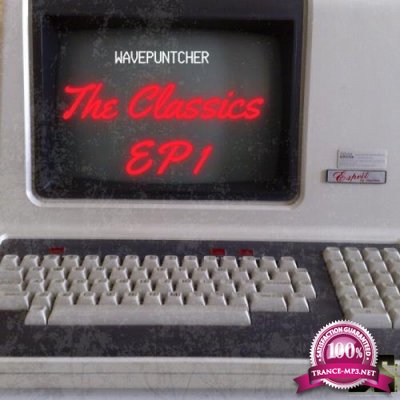 Wavepuntcher - The Classic EP1 (2021)