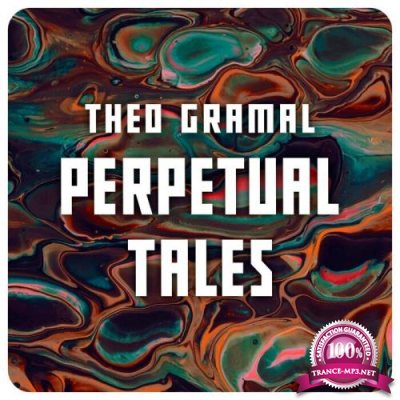 Theo Gramal - Perpetual Tales (2021)