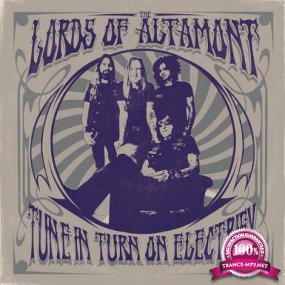 The Lords of Altamont - Tune In Turn On Electrify (2021)