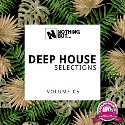 Nothing But...Deep House Selections Vol 05 (2021)