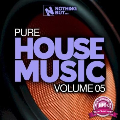 Nothing But... Pure House Music, Vol 05 (2021)