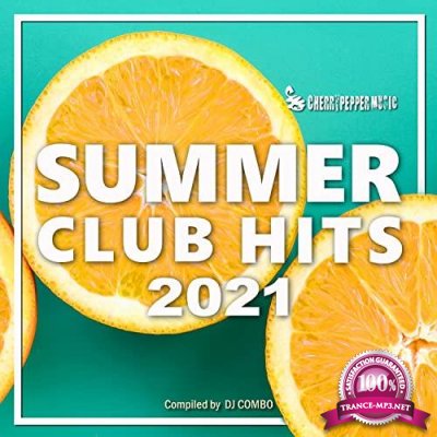 Summer Club Hits 2021 (Compiled By Dj Combo) (2021)