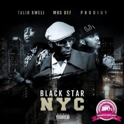Talib Kweli & Prodigy & Mos Def - Black Star NYC (2021)