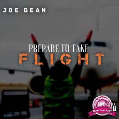 Joe Bean - Prepare To Take Flight (2021)