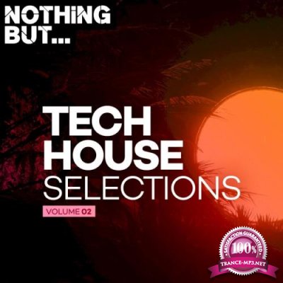 Nothing But... Tech House Selections, Vol. 02 (2021)