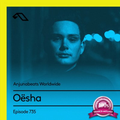 Oesha - Anjunabeats Worldwide 735 (2021-07-19)