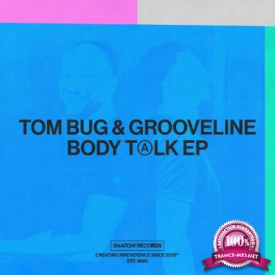 Tom Bug & Grooveline - Body Talk EP (2021)