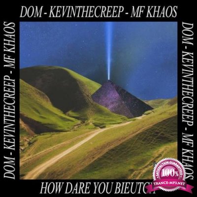 MF Khaos - How Dare You Bieutch (2021)