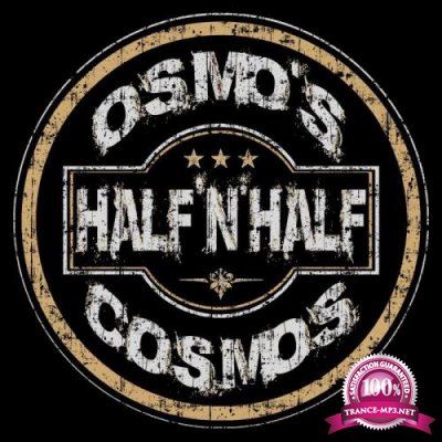 Osmo's Cosmos - Half 'N' Half (2021)