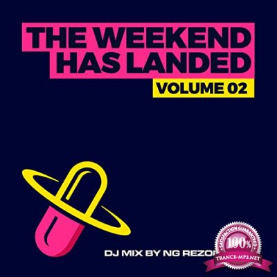 The Weekend Has Landed, Vol. 2 (Mixed By NG Rezonance) (2021)