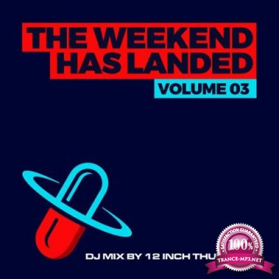 The Weekend Has Landed, Vol. 3 (Mixed By LilMiss Jules) (2021)