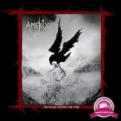 Amebix - The Power Remains The Same (2021)